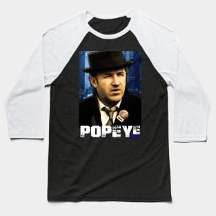 Detective Popeye Doyle Design Baseball T-Shirt